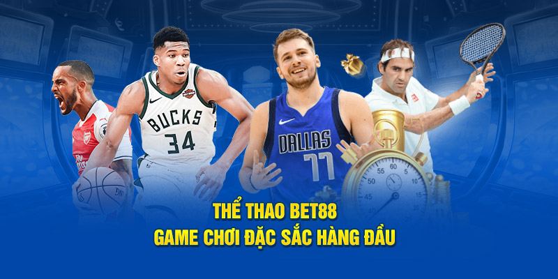Thể thao BET88 là sảnh cược sôi động mà anh em nhất định phải ghé thăm và trải nghiệm thử