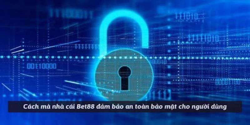 Chính sách bảo mật BET88 game thủ cần nắm chắc